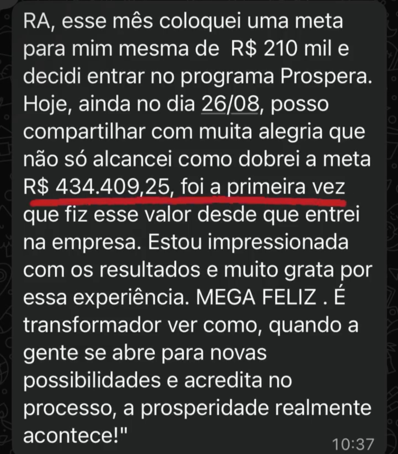 Depoimento de cliente — Dobrou a meta · R$ 434 mil
